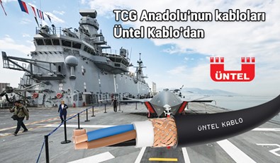 TCG Anadolu’nun kabloları  Üntel Kablo’dan