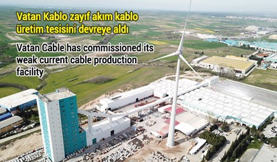 Vatan Kablo zayıf akım kablo üretim tesisini devreye aldı